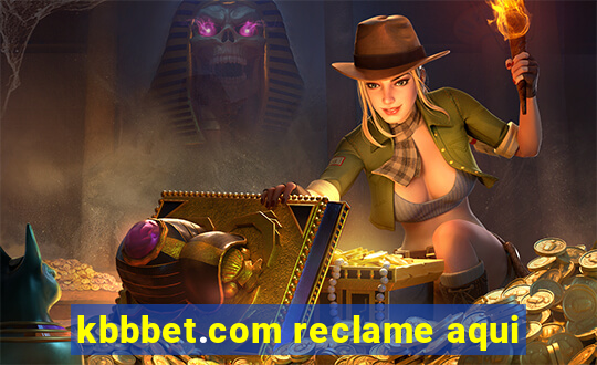 kbbbet.com reclame aqui