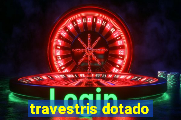 travestris dotado