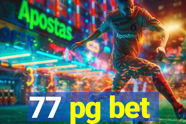 77 pg bet