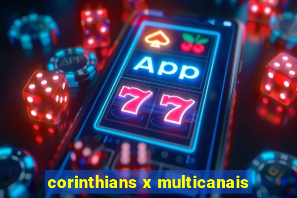 corinthians x multicanais