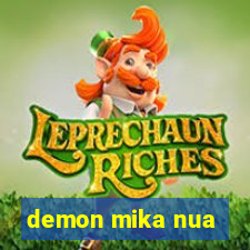 demon mika nua