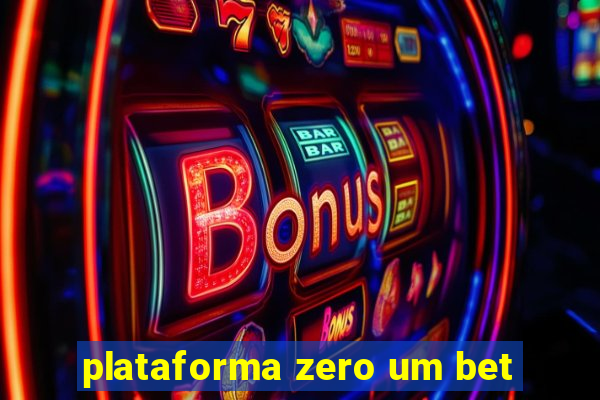 plataforma zero um bet