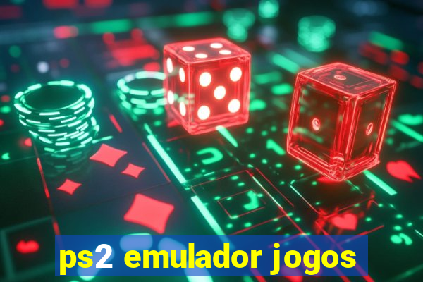 ps2 emulador jogos