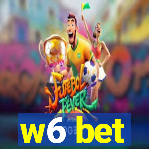 w6 bet
