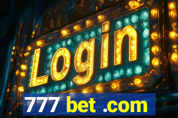 777 bet .com