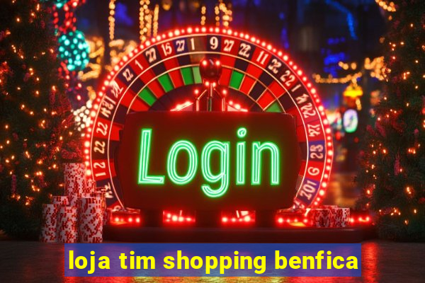 loja tim shopping benfica