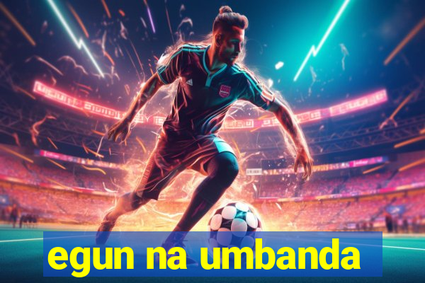 egun na umbanda