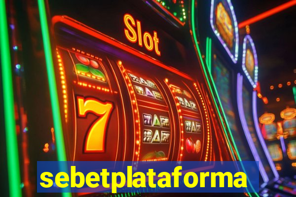 sebetplataforma