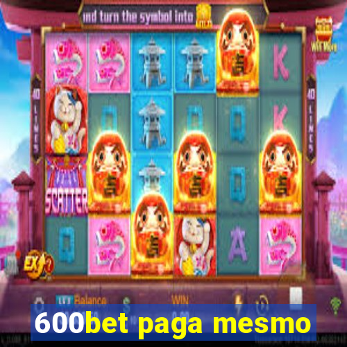 600bet paga mesmo