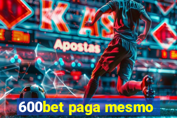 600bet paga mesmo