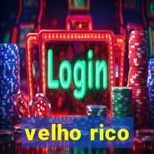 velho rico