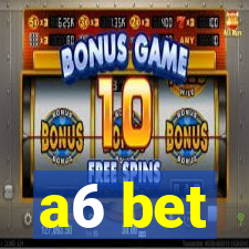 a6 bet