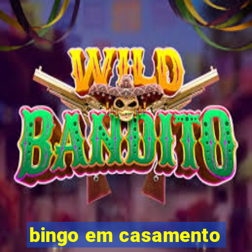 bingo em casamento