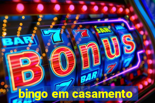 bingo em casamento