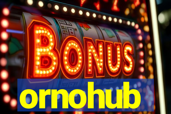 ornohub