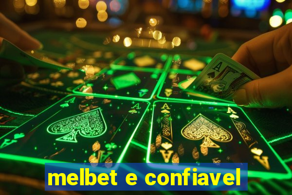 melbet e confiavel