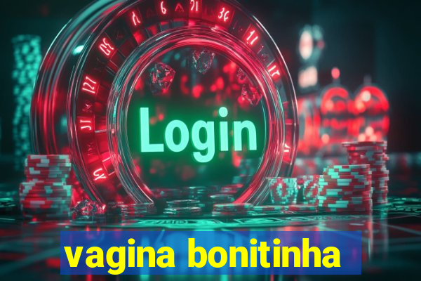 vagina bonitinha