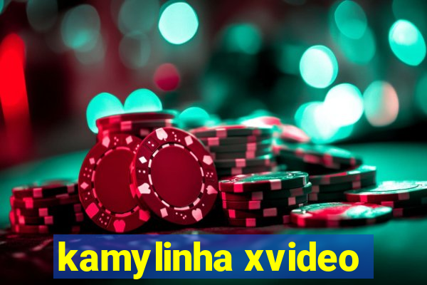kamylinha xvideo