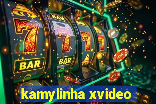 kamylinha xvideo