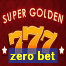 zero bet