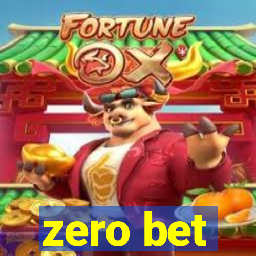 zero bet
