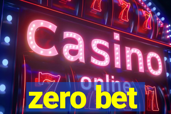 zero bet