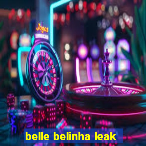 belle belinha leak