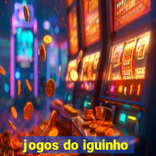 jogos do iguinho