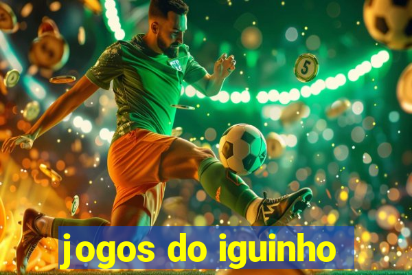 jogos do iguinho