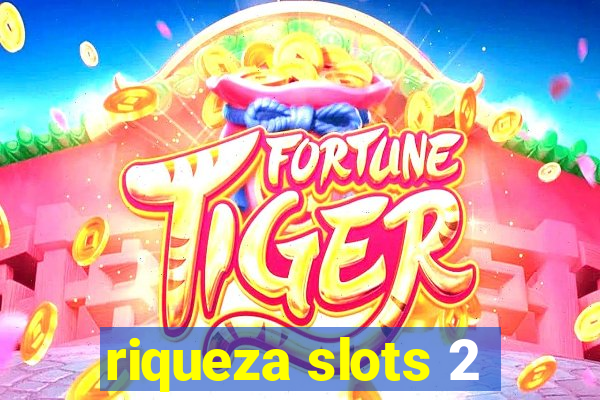 riqueza slots 2