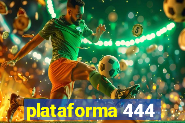 plataforma 444