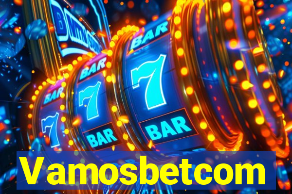 Vamosbetcom