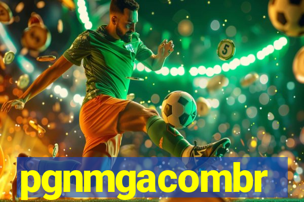 pgnmgacombr