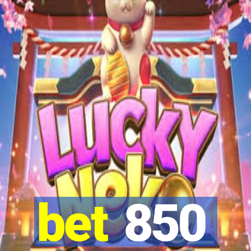 bet 850