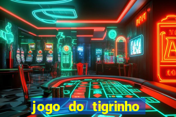 jogo do tigrinho aposta 5 reais