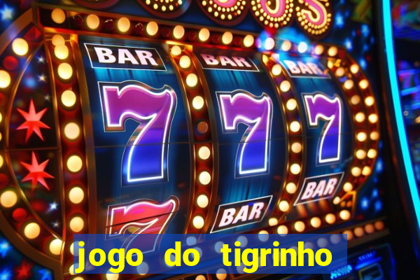 jogo do tigrinho aposta 5 reais