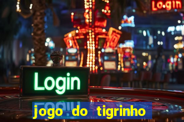 jogo do tigrinho aposta 5 reais