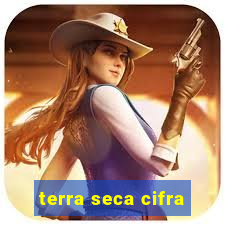 terra seca cifra