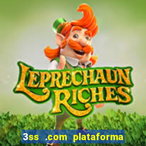 3ss .com plataforma de jogos