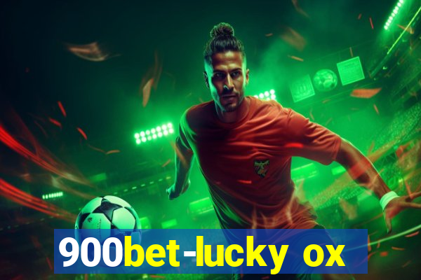 900bet-lucky ox
