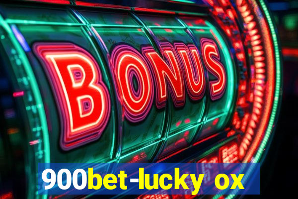 900bet-lucky ox