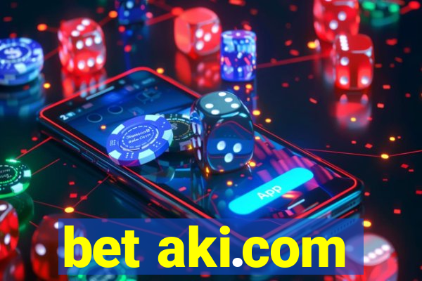 bet aki.com