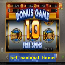 bet nacional bonus de boas vindas