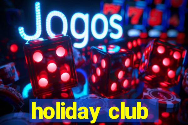 holiday club