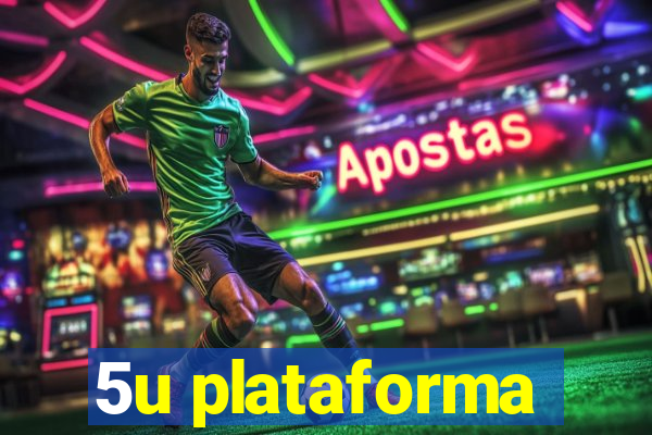 5u plataforma