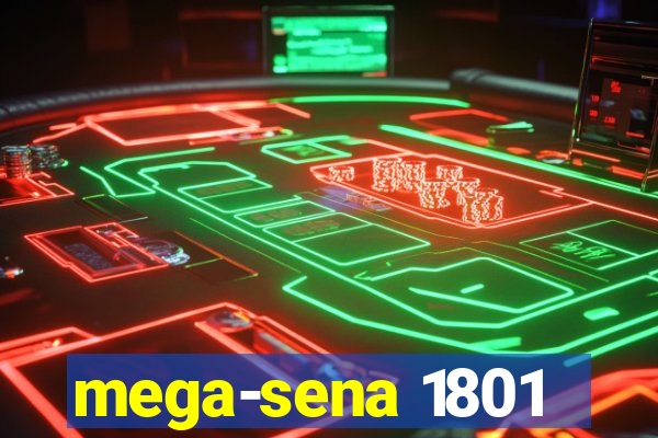 mega-sena 1801