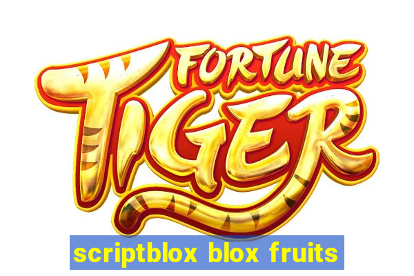 scriptblox blox fruits