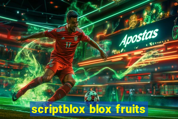 scriptblox blox fruits