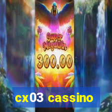 cx03 cassino