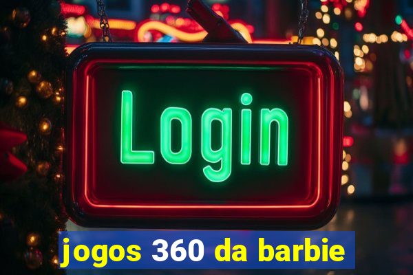 jogos 360 da barbie